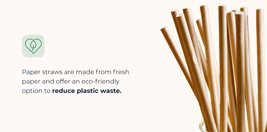 Paper straws are made from fresh paper and offer an eco-friendly option to reduce plastic waste